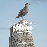 pension holland nordsee mit hund  Moin Moin I Gästebuch: Maritimes Buch zum ausfüllen & eintragen für die Gäste eurer Ferienwohnung oder Pension an der Nordsee und Ostsee I Möwe