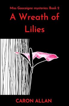 A Wreath of Lilies: Miss Gascoigne mysteries book 2: an intriguing cosy mystery set in the swinging 60s