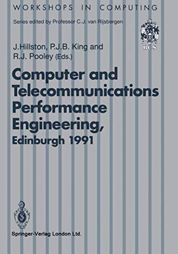 7th UK Computer and Telecommunications Performance Engineering Workshop: Edinburgh, 22–23 July 1991 (Workshops in Computing) view 2