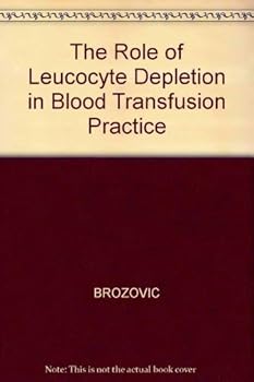 Hardcover Role of Leucocyte Development in Blood Transfusion Practice Book
