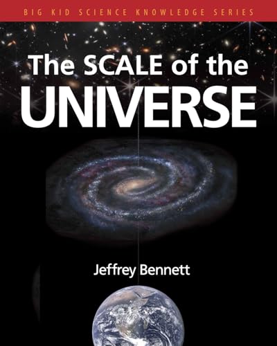 The Scale of the Universe (Big Kid Science Knowledge Series)