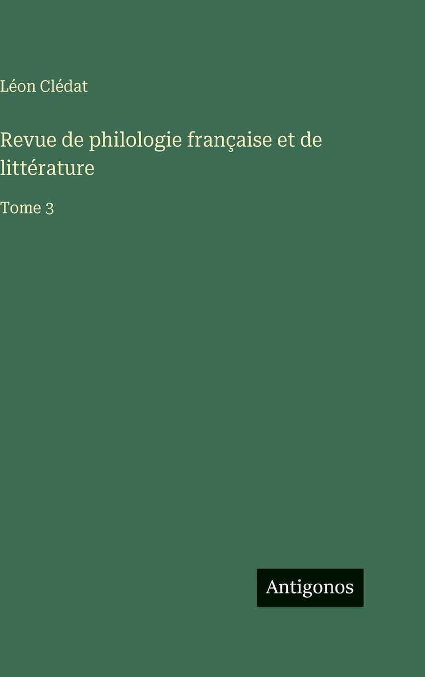 Revue de philologie française et de littérature: Tome 3