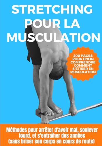Stretching pour la Musculation : méthodes pour arrêter d'avoir ma...