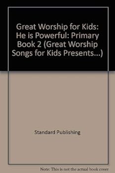 Paperback Great Worship for Kids: He is Powerful: Primary Book 2 (Great Worship Songs for Kids Presents...) Book