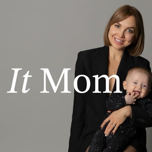 It Mom Podcast Por Polina Parry arte de portada