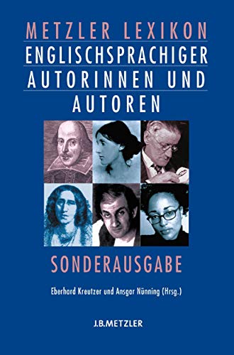 Metzler Lexikon englischsprachiger Autorinnen und Autoren Metzler Lexikon englischsprachiger Autorinnen und Autoren