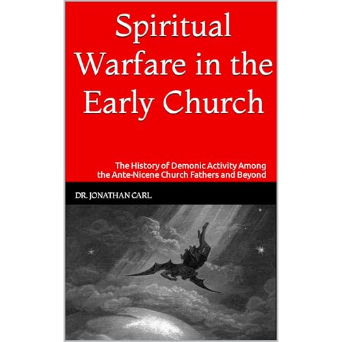 Spiritual Warfare in the Early Church by Jonathan Carl episode artwork