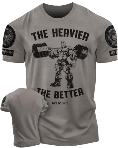 Workout Shirts for Men, The Heavier The Better Gym Shirt Funny Lifting T-Shirt