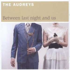 Between Last Night & Us [Audio CD]
