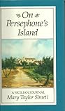 On Persephone's Island A Sicilian Journal