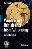Women in Early British and Irish Astronomy: Stars and Satellites 9400779925 Book Cover