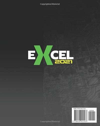 Excel 2021: The All-in-One Beginner to Expert Excel Guide. Learn the Excel Basics in 30 Minutes, Dis