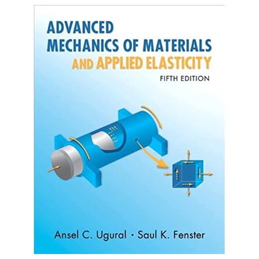 Advanced Mechanics of Materials and Applied Elasticity (5th Edition) (International Series in the Physical and Chemical Engineering Sciences)