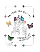 Inspired By Your Wonders - Relax & Reflect JW Coloring Book with NWT Scriptures & Quotes B0CPJJX4ZP Book Cover