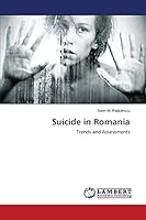 Suicide in Romania: Trends and Assessments 3659767271 Book Cover