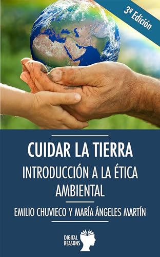 Cuidar la Tierra: Introducción a la Ética Ambiental (Spanish Edition)