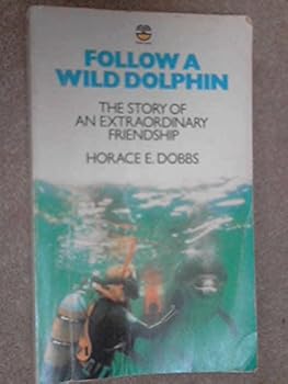 Paperback Follow a Wild Dolphin: The Story of an Extraordinary Friendship Book