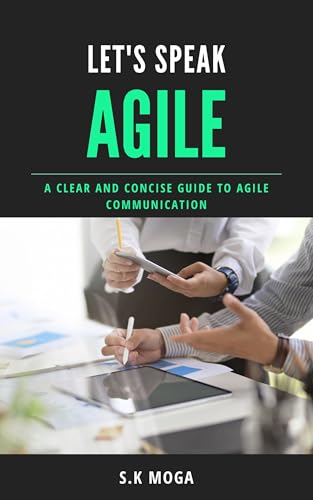 livre Let's Speak Agile: A clear and concise guide to Agile Communication (English Edition)