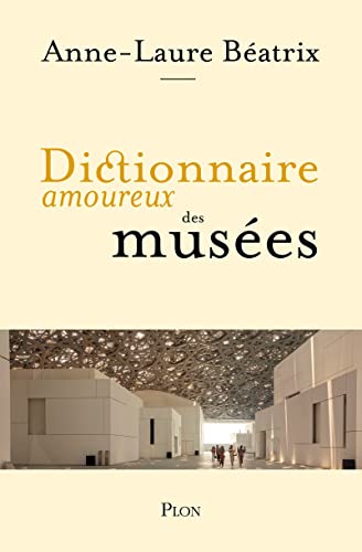 livre Dictionnaire amoureux des musées