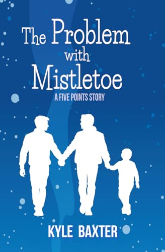 The Problem with Mistletoe (Five Points Stories)