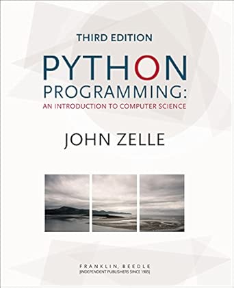Python Programming: An Introduction to Computer Science, 3rd Ed.: John ...