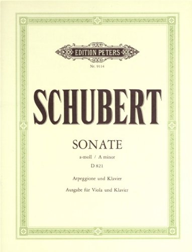 EDITION PETERS SCHUBERT FRANZ - ARPEGGIONE SONATA IN A MINOR D821 - VIOLA AND PIANO