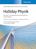Halliday Physik für natur- und ingenieurwissenschaftliche Studiengänge