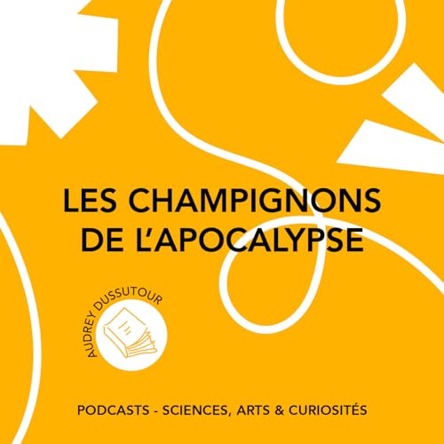Épisode 122 - Les champignons de l'apocalypse cover art