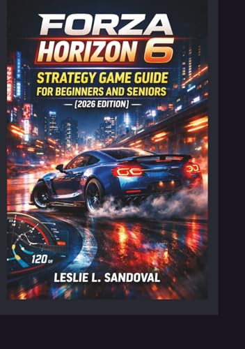 Forza Horizon 6 Strategy Game Guide for Beginners and Seniors (2026 Edition)