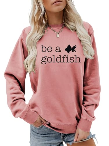 Be A Goldfish Sweatshirt for Women Loose Fit Long Sleeve Crewneck Pullover Fish Graphic Casual Tops2