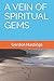 A VEIN OF SPIRITUAL GEMS