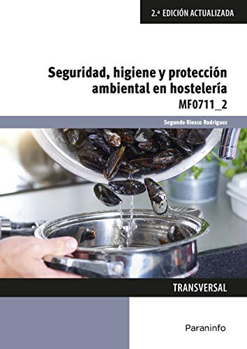 Seguridad, higiene y protección ambiental en hostelería MF0711_2