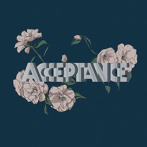 Cultivating Acceptance