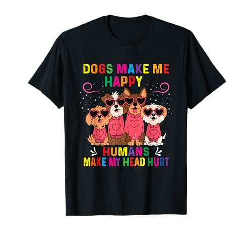 Drôle, les chiens me rendent heureux les humains font mal à la tête, cool T-Shirt