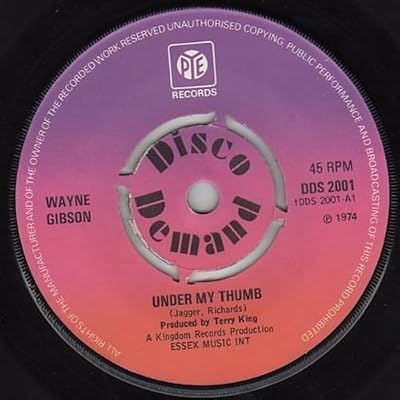 WAYNE GIBSON - UNDER MY THUMB - reissue - 7 inch vinyl / 45