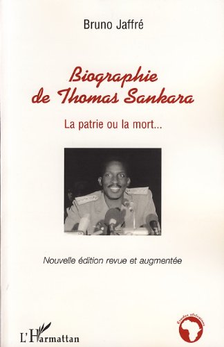Télécharger Biographie de Thomas Sankara : La patrie ou la mort... (Etudes africaines) Francais PDF