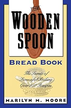 Paperback The Wooden Spoon Bread Book: The Secrets of Successful Baking (Wooden Spoon Series, 1) Book