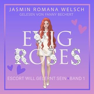 Evig Roses - Escort will gelernt sein Titelbild