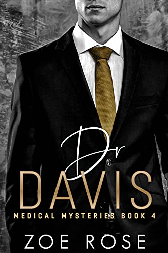 Dr. Davis: A medical suspense thriller romance (Medical Mysteries Book 4) (Medical Mysteries Series)