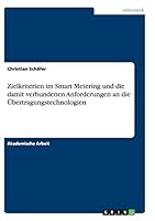 Zielkriterien Im Smart Metering Und Die Damit Verbundenen Anforderungen an Die Ubertragungstechnologien 3668139490 Book Cover