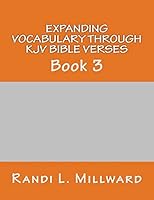 Expanding Vocabulary Through KJV Bible Verses: Book 3 0989486524 Book Cover