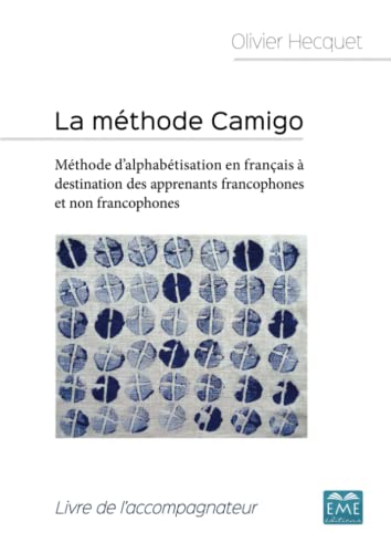 livre La méthode Camigo: Méthode d'alphabétisation en français à destination des apprenants francophones et non francophones - Livre de l'accompagnateur