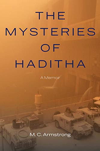 The Mysteries of Haditha: A Memoir