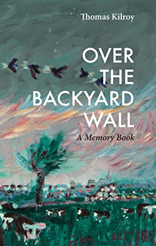 Over The Backyard Wall: A Memoir Book