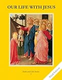 Our Life With Jesus Student Book: Grade 3 Faith and Life 3rd ed. - Paperback