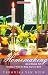 Homemaking as a Social Art: Creating a Home for Body, Soul, and Spirit