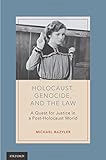 Holocaust, Genocide, and the Law: A Quest for Justice in a Post-Holocaust World