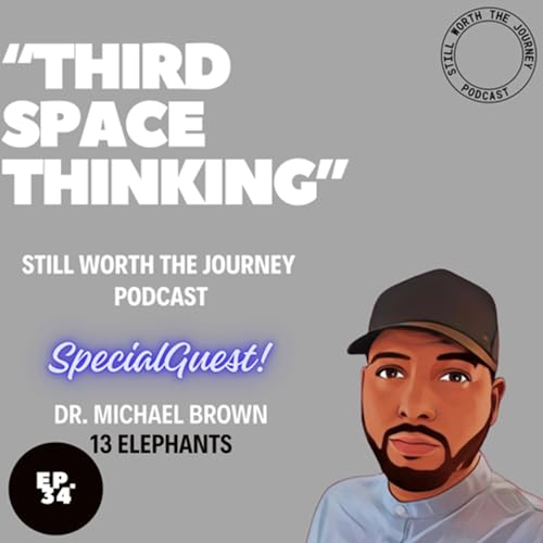 "Unlocking the Power of 'The Third Space' with Dr. Michael Brown | A Fascinating Discussion" Ep.34