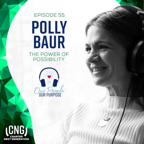 Polly Baur: EP. 55 - The Power of Possibility
