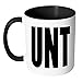 Cunt Mug - Funny Offensive Vulgar Unt Adult Coffee Cup